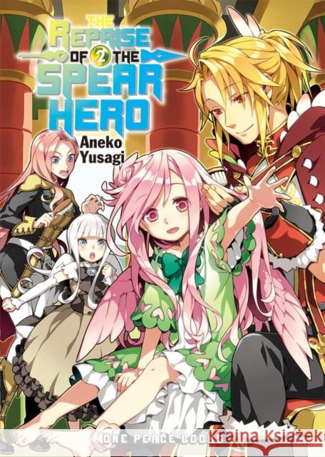 The Reprise of the Spear Hero Volume 02 Aneko Yusagi 9781642730838 One Peace Books