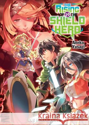 The Rising of the Shield Hero Volume 19: Light Novel Aneko Yusagi 9781642731040 Social Club Books