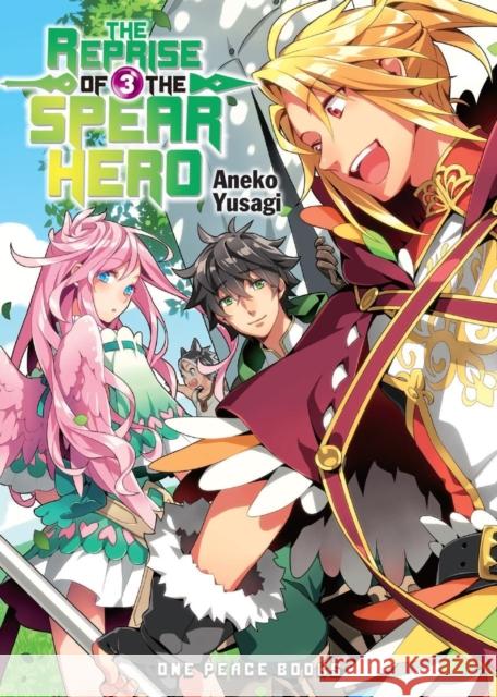 The Reprise of the Spear Hero Volume 03: Light Novel Aneko Yusagi 9781642731064 Social Club Books