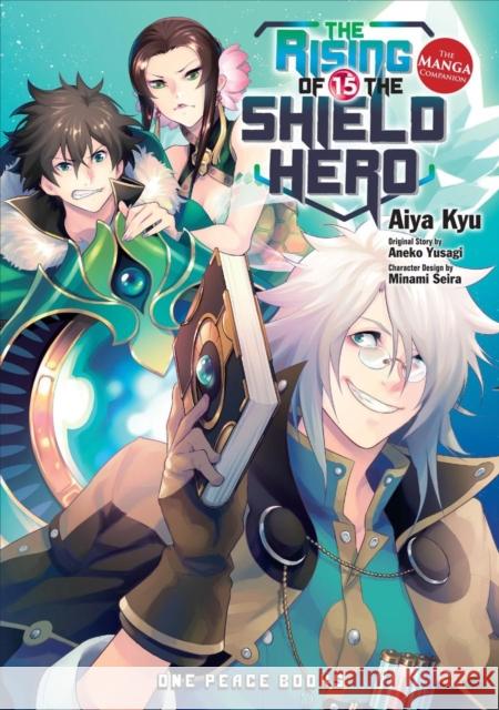 The Rising of the Shield Hero Volume 15: The Manga Companion Aneko Yusagi 9781642731088 One Peace Books