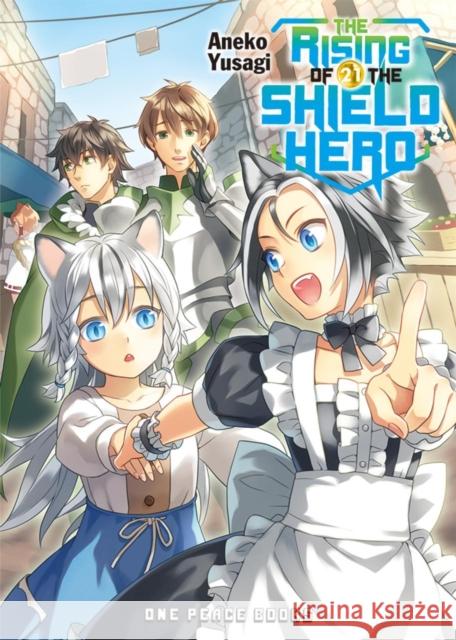 The Rising of the Shield Hero Volume 21 Yusagi, Aneko 9781642731323 One Peace Books