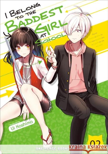 I Belong to the Baddest Girl at School Volume 02 Ui Kashima Emily Balistrieri 9781642731415