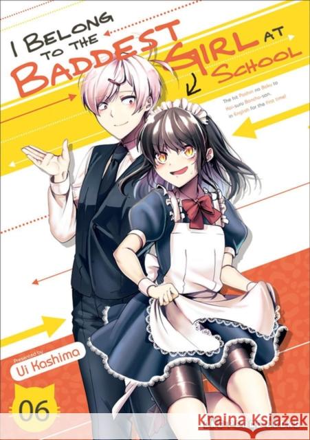 I Belong to the Baddest Girl at School Volume 06 Ui Kashima Emily Balistrieri 9781642732146