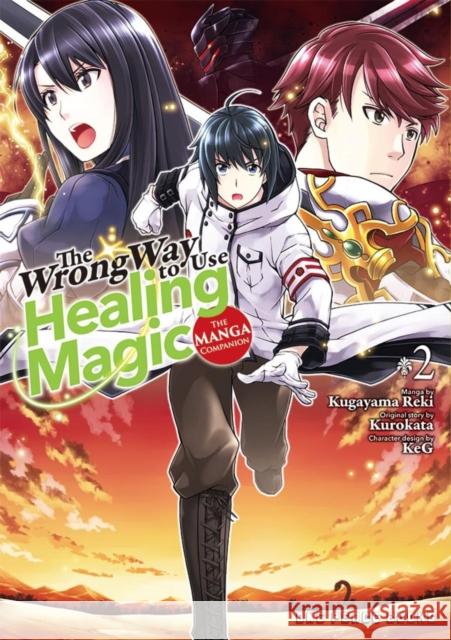 The Wrong Way to Use Healing Magic Volume 2: The Manga Companion Kurokata 9781642732306 Social Club Books