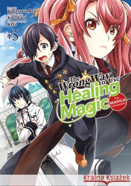 The Wrong Way To Use Healing Magic Volume 5: The Manga Companion Kurokata 9781642732887 Social Club Books