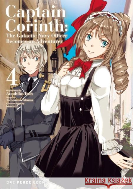 Captain Corinth Volume 4: The Galactic Navy Officer Becomes An Adventurer Atsuhiko Itoh 9781642732979