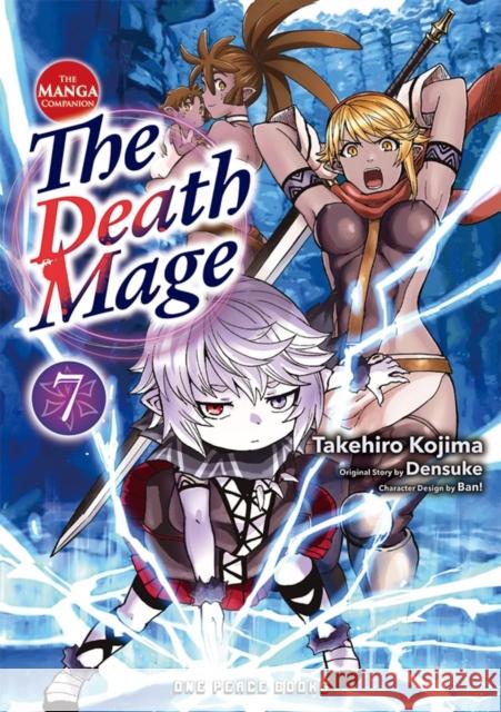 The Death Mage Volume 7: The Manga Companion Takehiro Kojima Densuke Densuke Ban! 9781642734010 Social Club Books