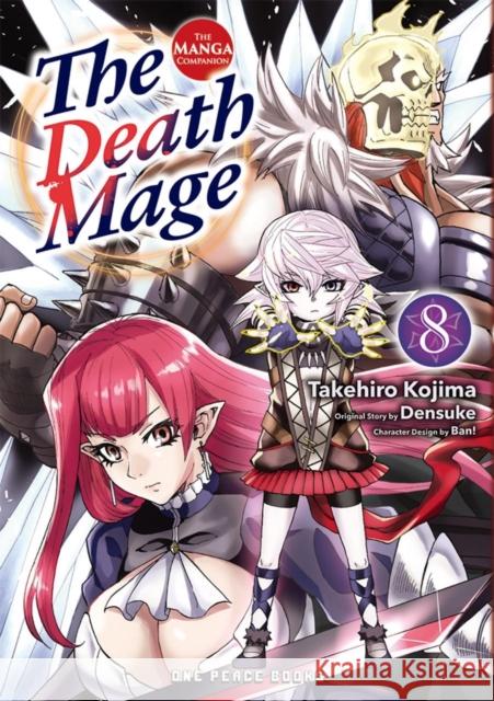 The Death Mage Volume 8: The Manga Companion Takehiro Kojima Densuke Densuke Ban! 9781642734577 One Peace Books