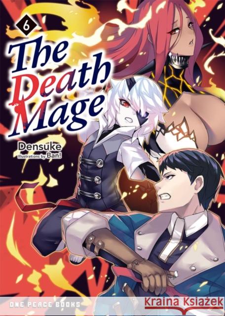 The Death Mage Volume 6 Densuke 9781642734584