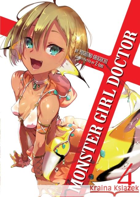 Monster Girl Doctor (Light Novel) Vol. 4 Yoshino Origuchi Z-Ton 9781642750560