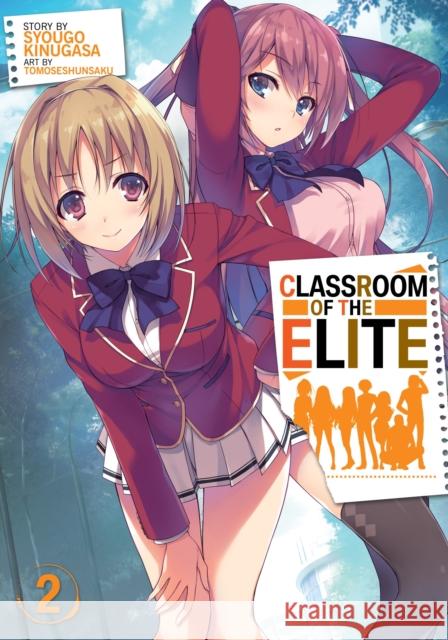 Classroom of the Elite (Light Novel) Vol. 2 Shogo Kinugasa Shunsaku Tomose 9781642751390 Seven Seas Entertainment, LLC