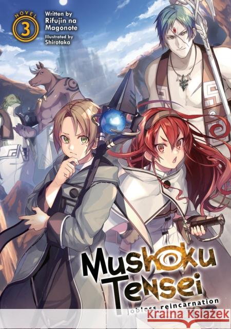 Mushoku Tensei: Jobless Reincarnation (Light Novel) Vol. 3 Rifujin Na Magonote Shirotaka 9781642757057 Seven Seas