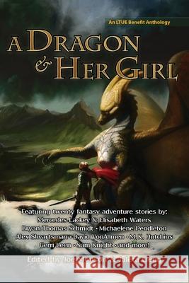 A Dragon and Her Girl Joe Monson Jaleta Clegg Mercedes Lackey 9781642780505 Hemelein Publications