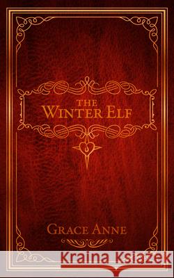 The Winter Elf Grace Anne 9781642795349 Mount Tabor Media