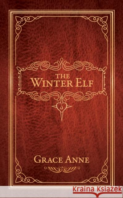 The Winter Elf Grace Anne 9781642795356