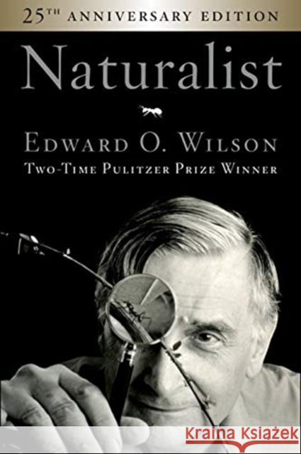 Naturalist 25th Anniversary Edition Edward O. Wilson 9781642830217 Island Press