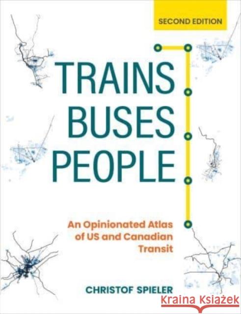 Trains, Buses, People Christof Spieler 9781642832136 Island Press