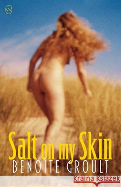 Salt on My Skin Fay Weldon 9781642860092