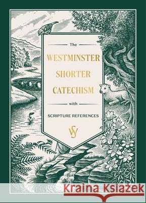 The Westminster Shorter Catechism: (Gift Edition) Ligonier Ministries 9781642896800 Ligonier Ministries