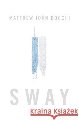 Sway Matthew John Bocchi 9781642936407 Post Hill Press