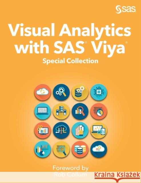 Visual Analytics with SAS Viya: Special Collection Rob Collum 9781642954845