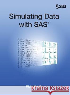 Simulating Data with SAS (Hardcover edition) Rick Wicklin 9781642955958