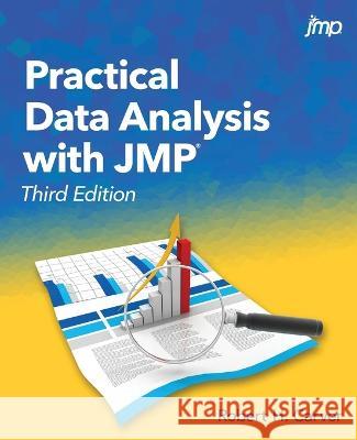 Practical Data Analysis with JMP, Third Edition Robert Carver 9781642956108 SAS Institute