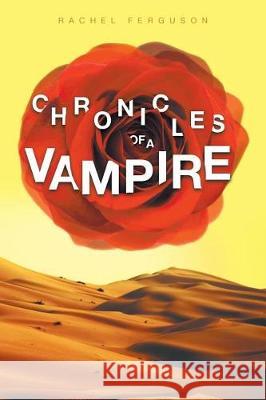 Chronicles of a Vampire Rachel Ferguson 9781642982183