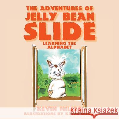 The Adventures of Jelly Bean Slide Kevin Miller 9781642983104