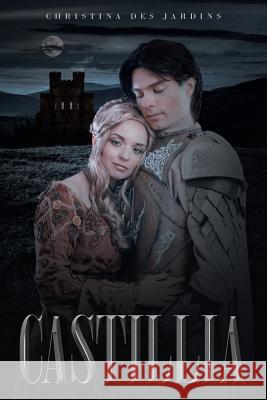 Castillia Christina Desjardins 9781642984958 Page Publishing Inc