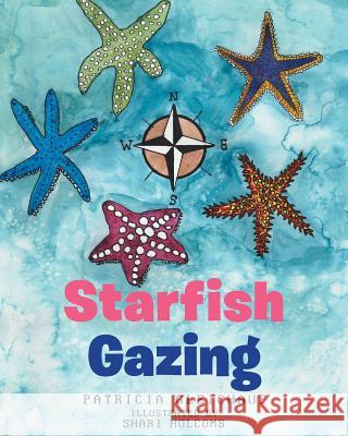 Starfish Gazing Patricia Gleichauf 9781642988055 Page Publishing, Inc.