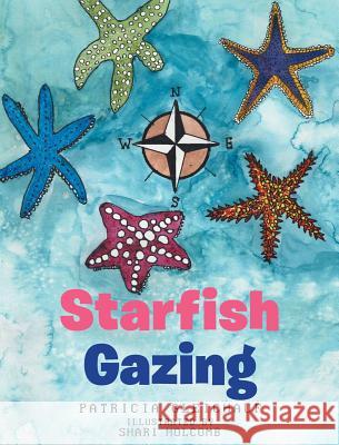 Starfish Gazing Patricia Gleichauf 9781642988062 Page Publishing, Inc.
