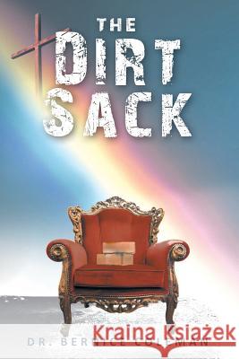 The Dirt Sack Bernice Coleman 9781642988307 Page Publishing, Inc.
