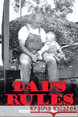 Dad's Rules Kerstan Bayless 9781642988802 Page Publishing, Inc.