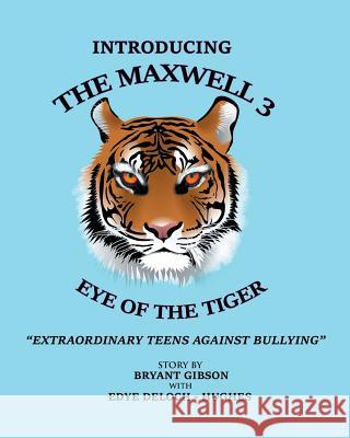 Maxwell 3 Eye of the Tiger Bryant Gibson 9781642989410 Page Publishing, Inc.
