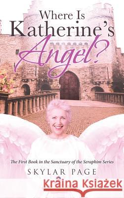Where Is Katherine's Angel? Skylar Page 9781642990416 Christian Faith