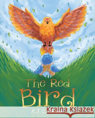 The Red Bird R. J. Locklear 9781642993820 Christian Faith Publishing, Inc