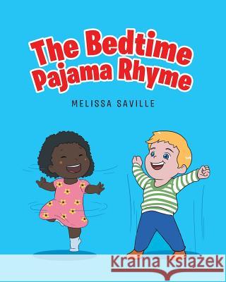 The Bedtime Pajama Rhyme Melissa Saville 9781642999853