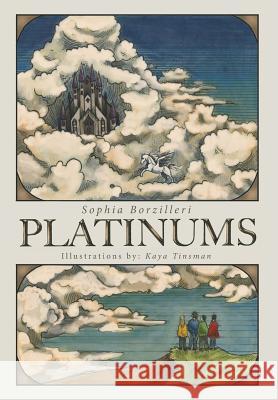 Platinums Sophia Borzilleri, Kaya Tinsman 9781643000039 Covenant Books