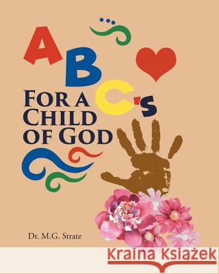 ABC's for a Child of God Dr M G Strate 9781643000183 Covenant Books