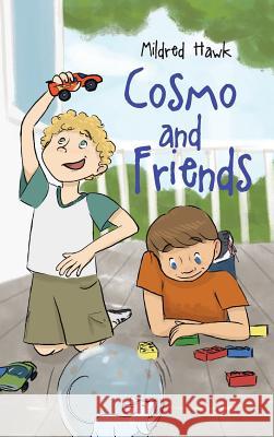 Cosmo and Friends Mildred Hawk 9781643001180 Covenant Books