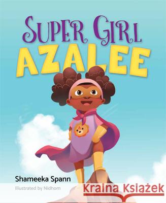 Super Girl Azalee Shameeka Spann 9781643073187 Mascot Books