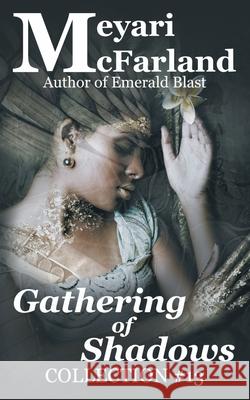 Gathering of Shadows Meyari McFarland 9781643090467 MDR Publishing