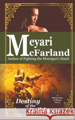 Destiny of the Delbhana Meyari McFarland 9781643090948 Meyari McFarland