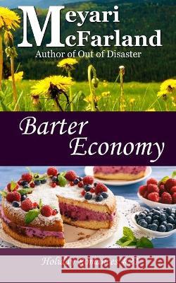 Barter Economy Meyari McFarland 9781643091013 MDR Publishing