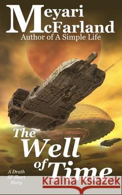 The Well of Time Meyari McFarland 9781643091020 MDR Publishing