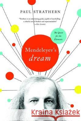 Mendeleyev's Dream: The Quest for the Elements Paul Strathern 9781643130699 Pegasus Books