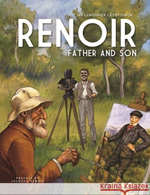 Renoir: Father and Son Eddy Simon Jak Lemonnier Jacques Renoir 9781643131962