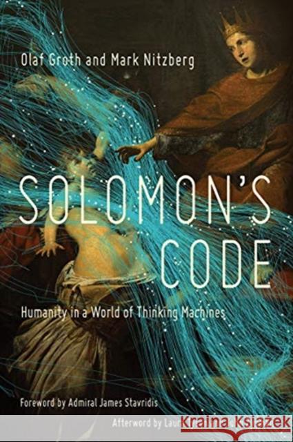 Solomon's Code: Humanity in a World of Thinking Machines Mark Nitzberg 9781643133539 Pegasus Books