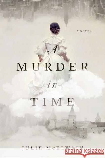 A Murder in Time: A Kendra Donovan Mystery Julie McElwain 9781643137612 Pegasus Books